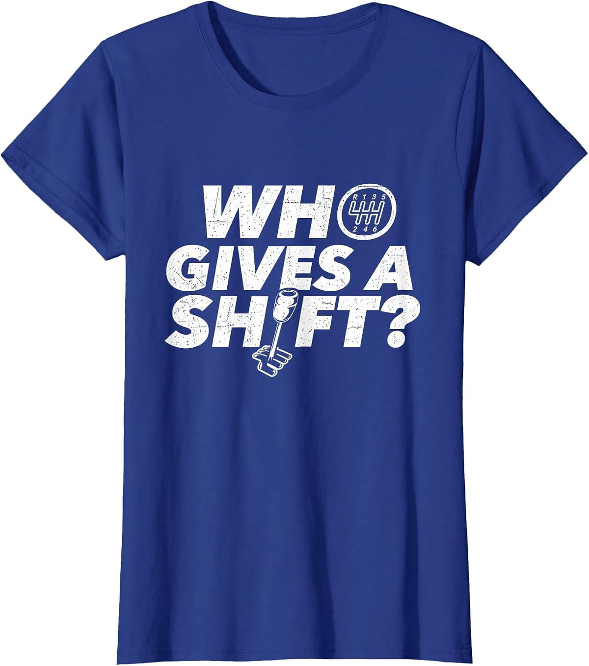Who Gives A Shift - Car Lover Race Car Engine T-Shirt - Royal Blue