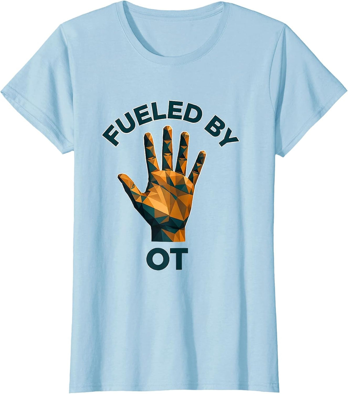 Women's Fueled by OT Occupational Therapy Design T-Shirt - Baby Blue