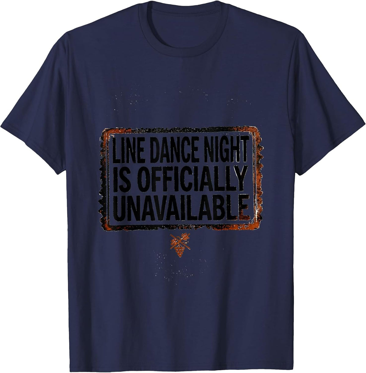 Men's Line Dance Night Is Officially Unavailable Funny T-Shirt - Navy Blue