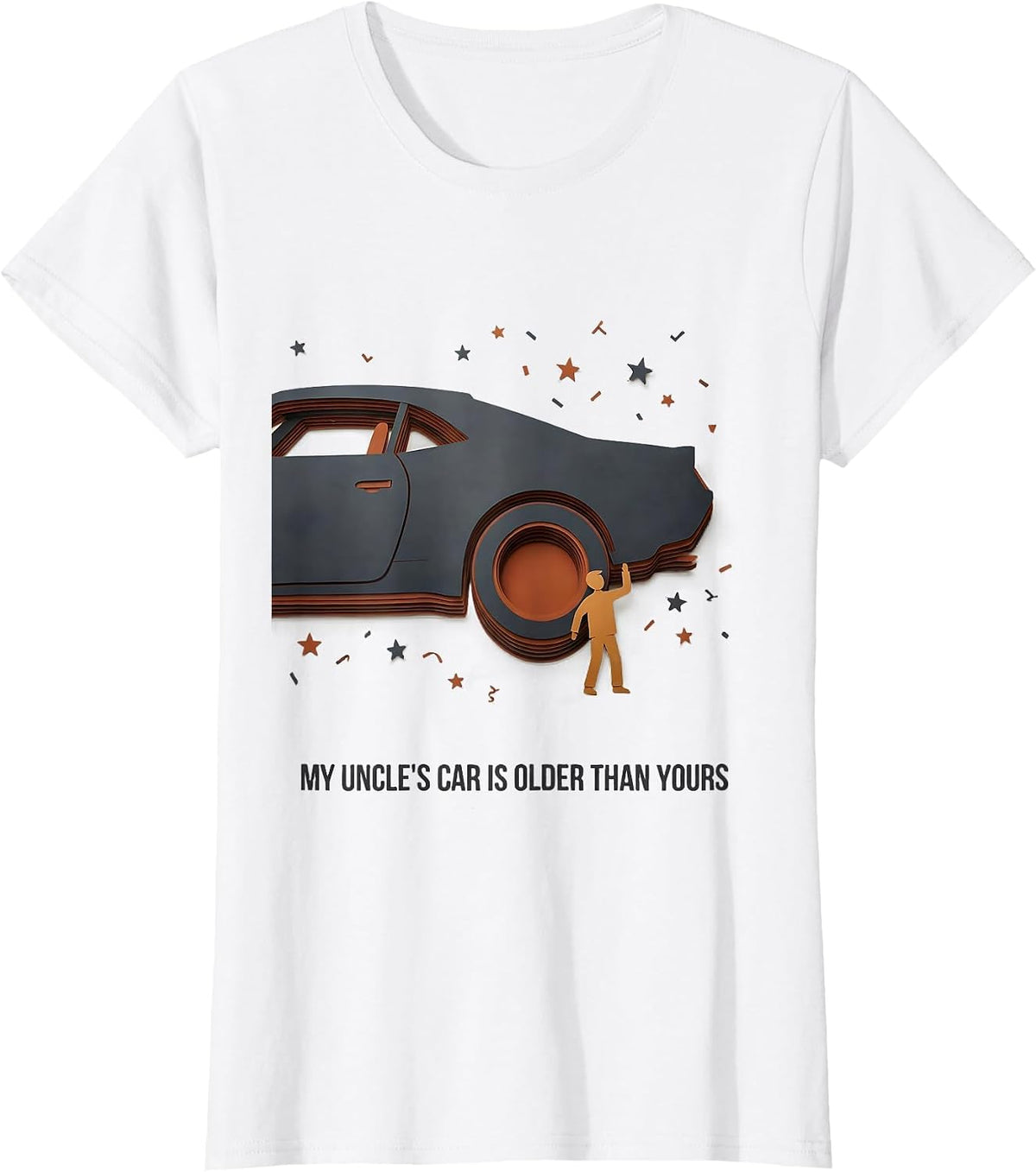 My Uncle's Car Is Older Than Yours Funny Classic Car Guy T-Shirt - White