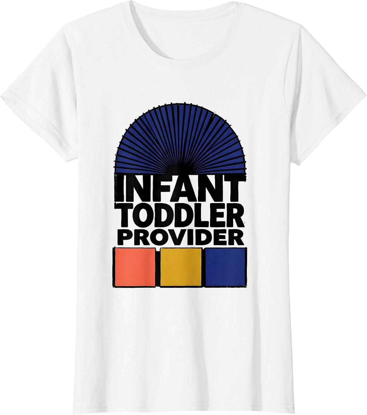 Women's Infant Toddler Provider Funny Early Childhood Teacher T-Shirt - White