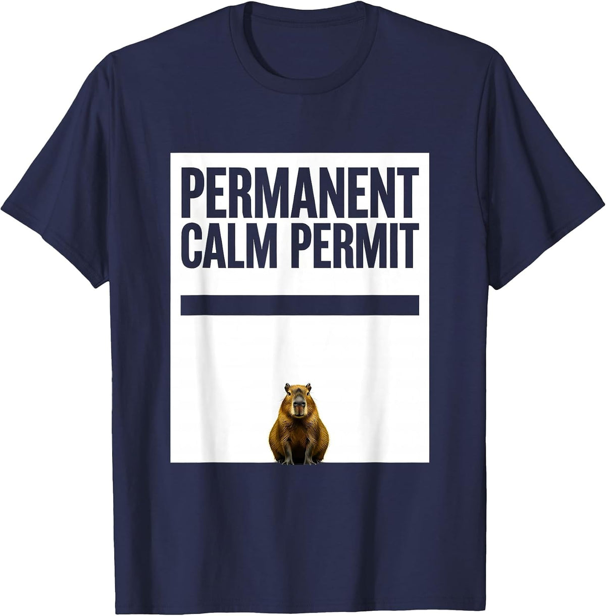 Men's Capybara — Permanent Calm Permit Funny Animal Humor T-Shirt - Navy Blue