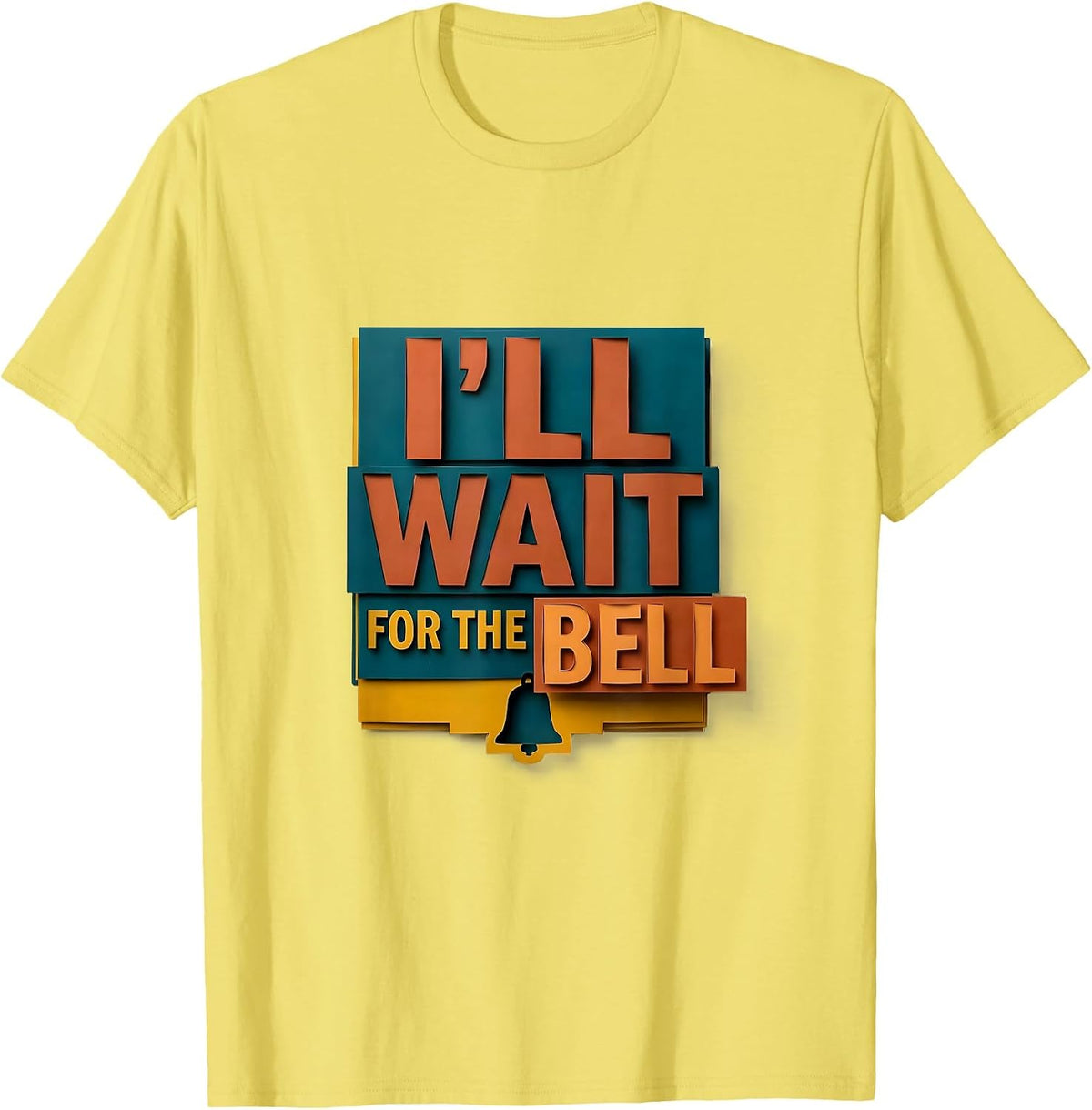 Men's I'll Wait For The Bell Funny Teacher Appreciation Humor T-Shirt - Lemon Yellow