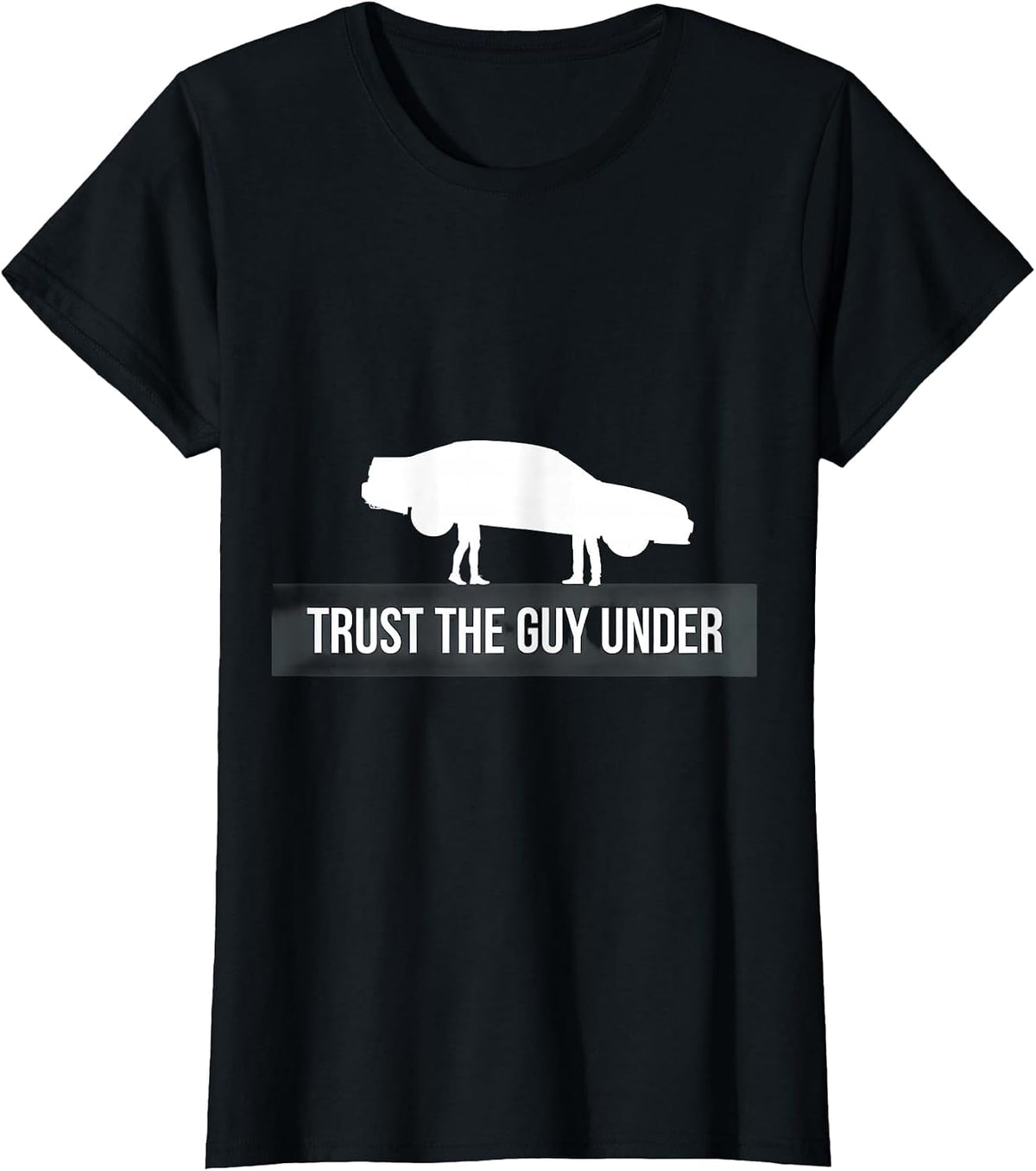 Women's Trust the Guy Under Mechanic Graphic Design T-Shirt - Black