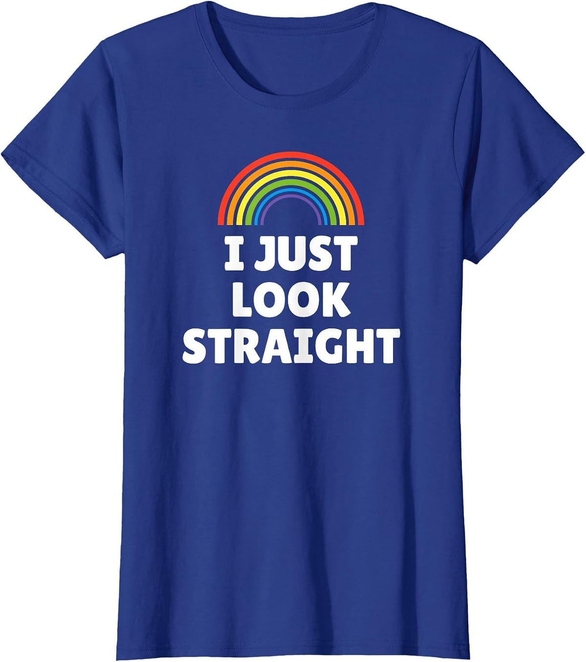 LGBT Pride - I Just Look Straight T-Shirt - Royal Blue