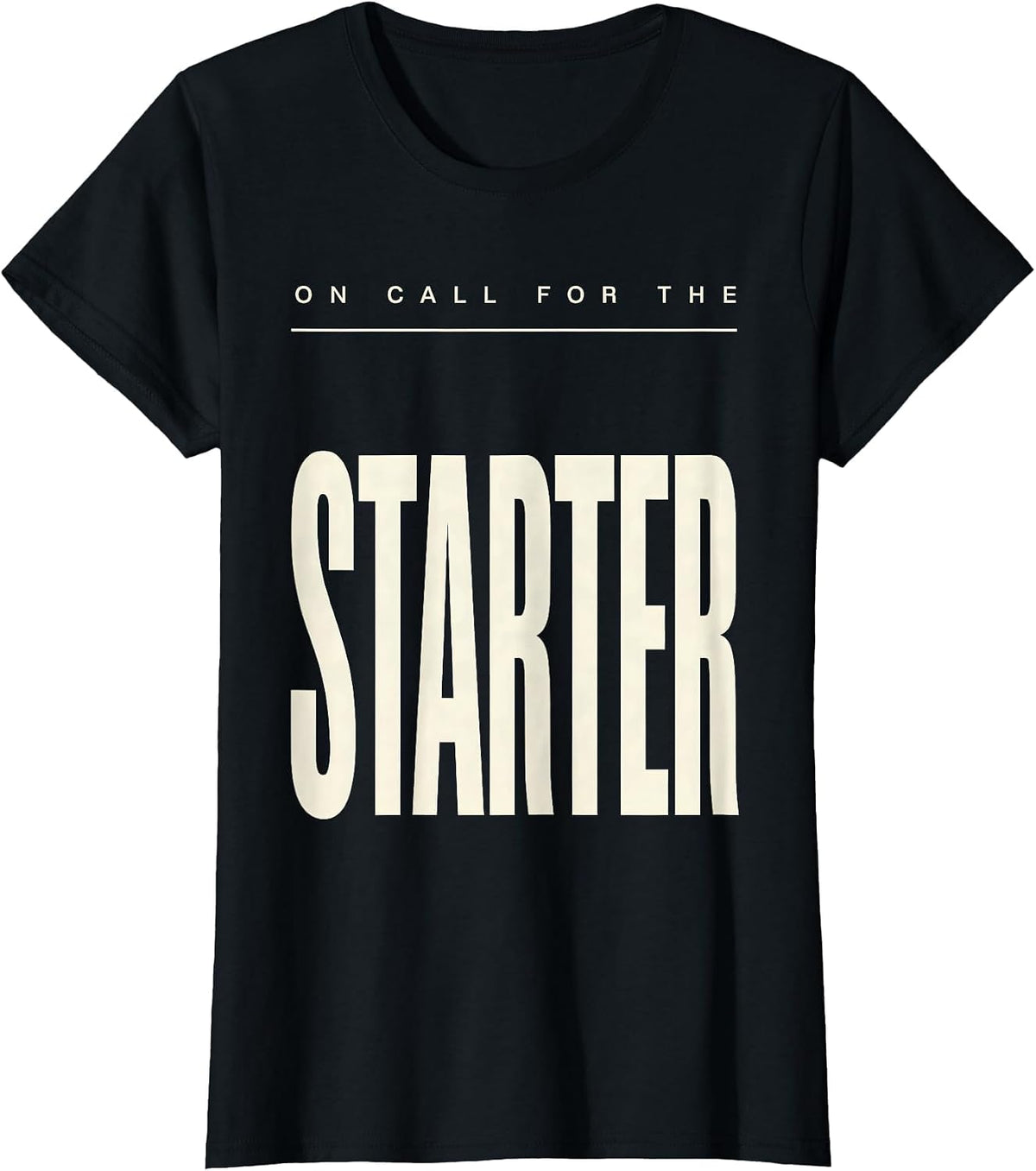 On Call For The Starter Funny Sourdough Baker Bread Lover T-Shirt - Black
