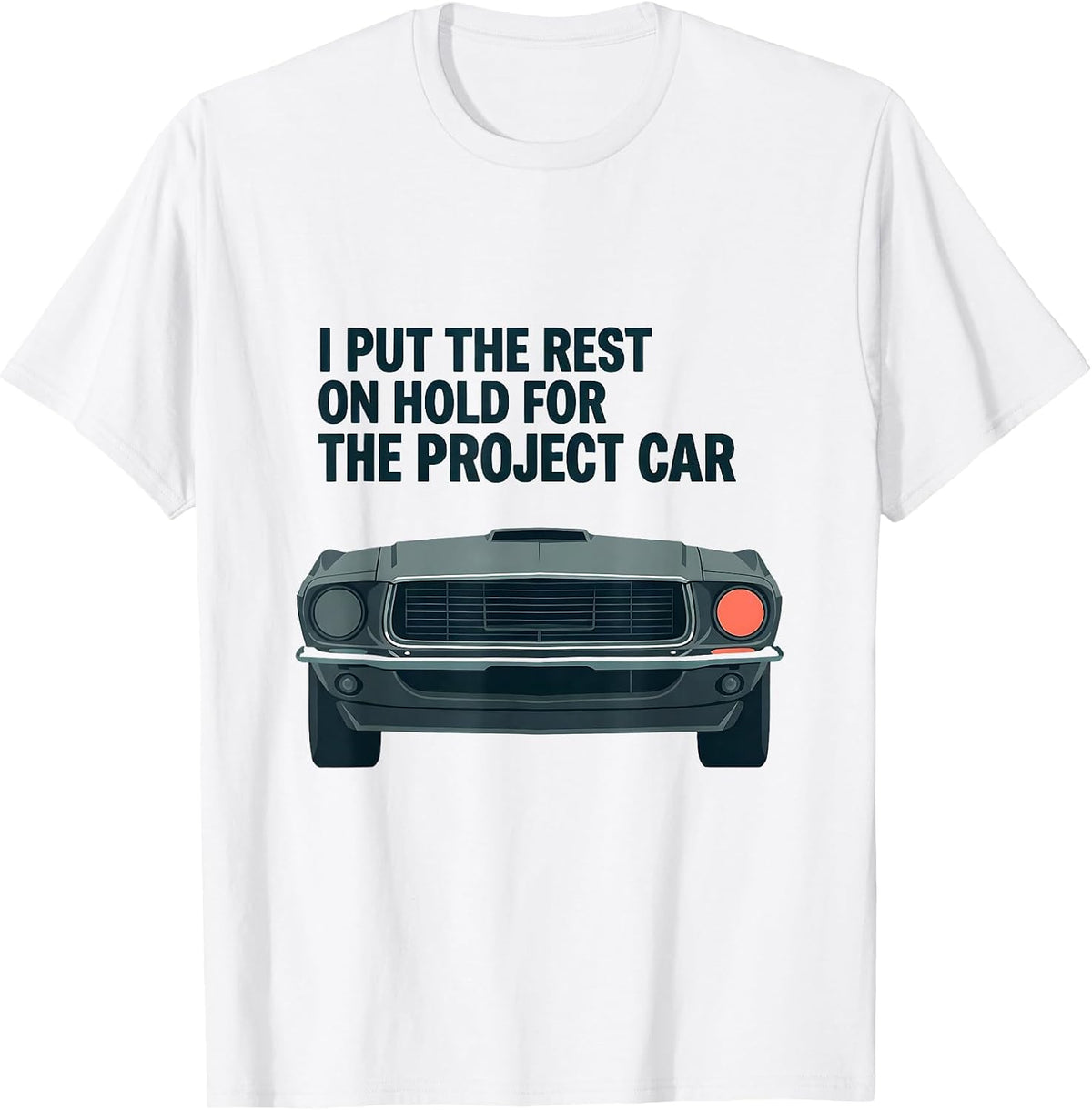 Men's I Put The Rest On Hold For The Project Car Funny T-Shirt - White