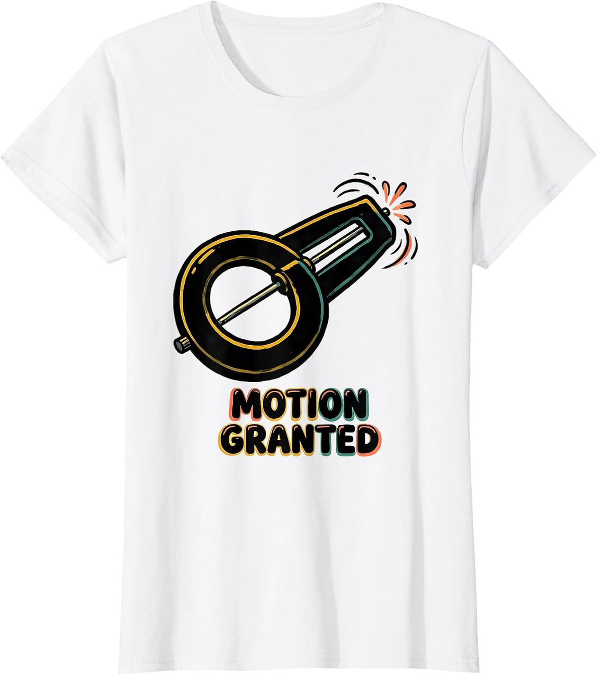 Motion Granted Funny Physical Therapist OT Pun Humor T-Shirt - White