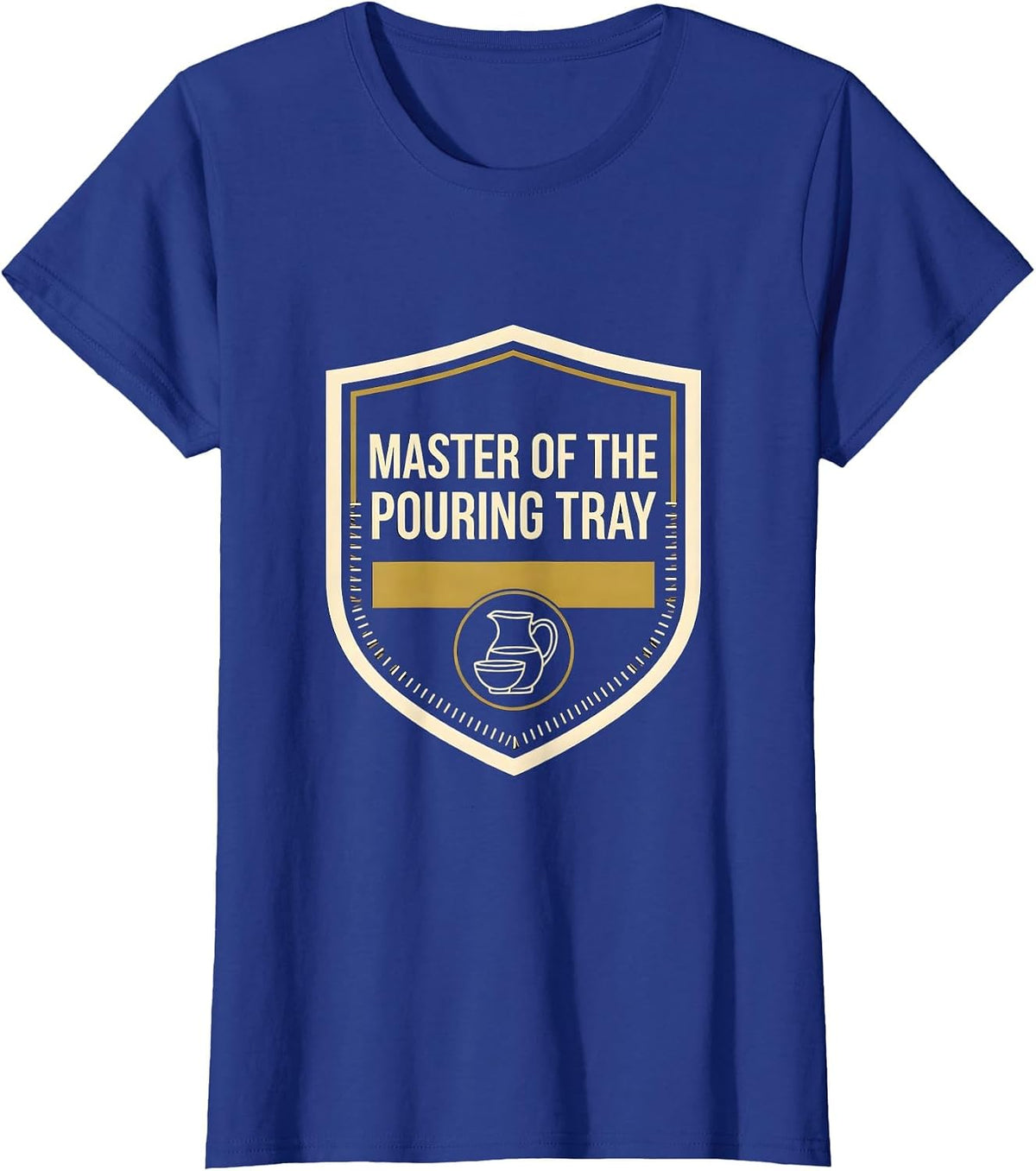 Women's Master Of The Pouring Tray Montessori Teacher Classroom T-Shirt - Royal Blue