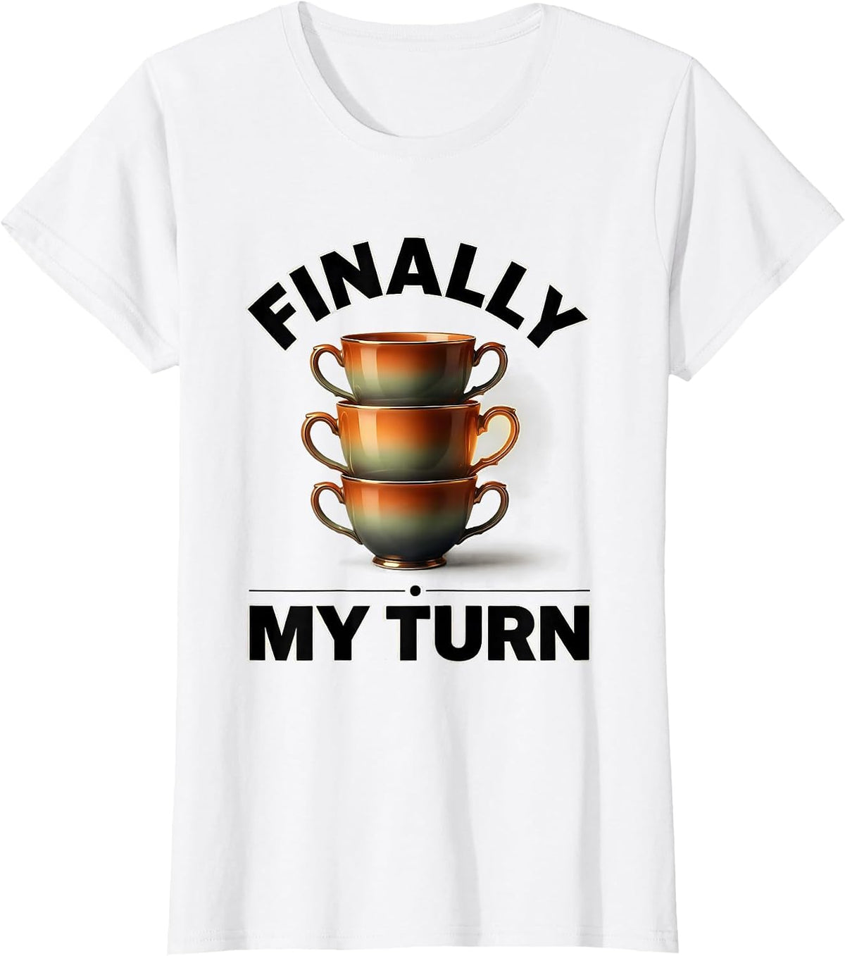 Finally My Turn Funny Middle Child Day Care Teacher Gift T-Shirt - White