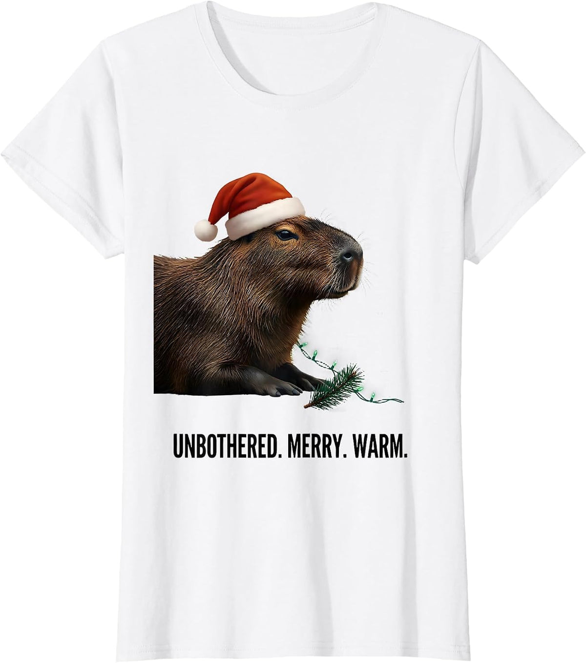 Unbothered. Merry. Warm. Cute Capybara Christmas Family T-Shirt - White