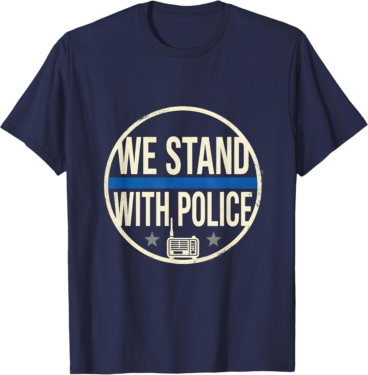 We Stand With Police Thin Blue Line Patriotic Police Support T-Shirt - Navy Blue