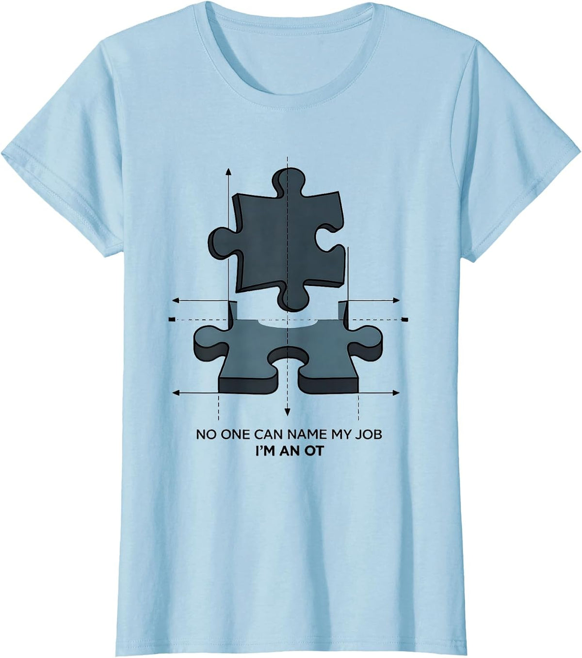 No One Can Name My Job, I'm An OT Occupational Therapy T-Shirt - Baby Blue