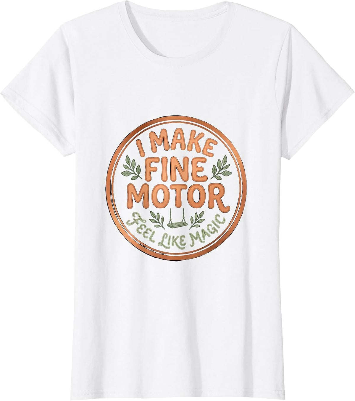Women's I Make Fine Motor Feel Like Magic Boho Occupational Therapy T-Shirt - White