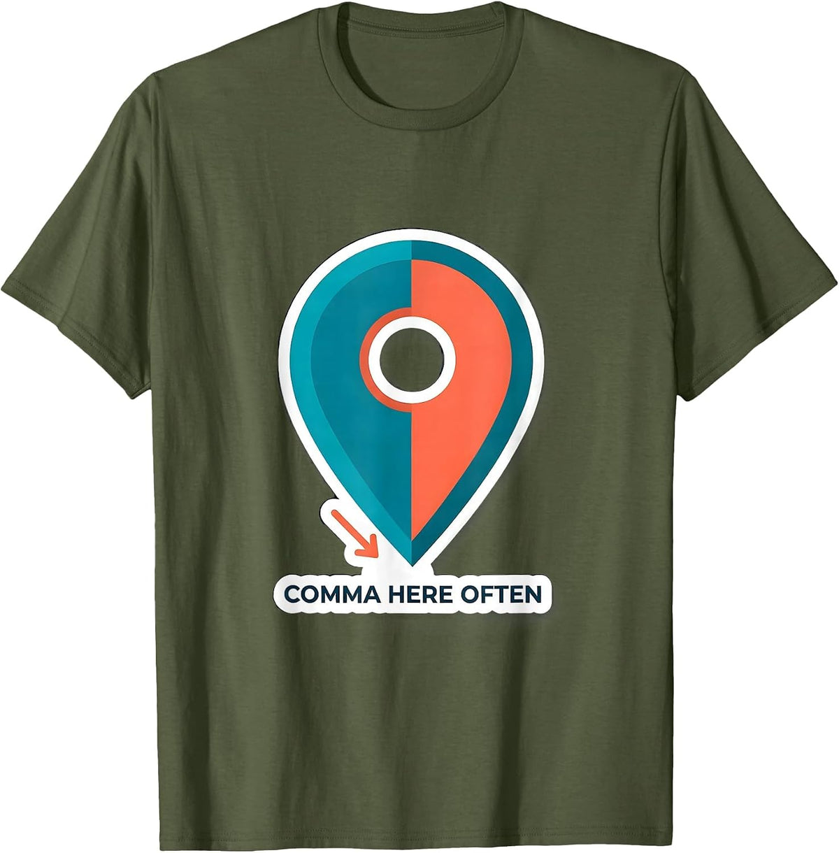 Comma Here Often Funny Grammar Teacher English Punctuation T-Shirt - Olive Green