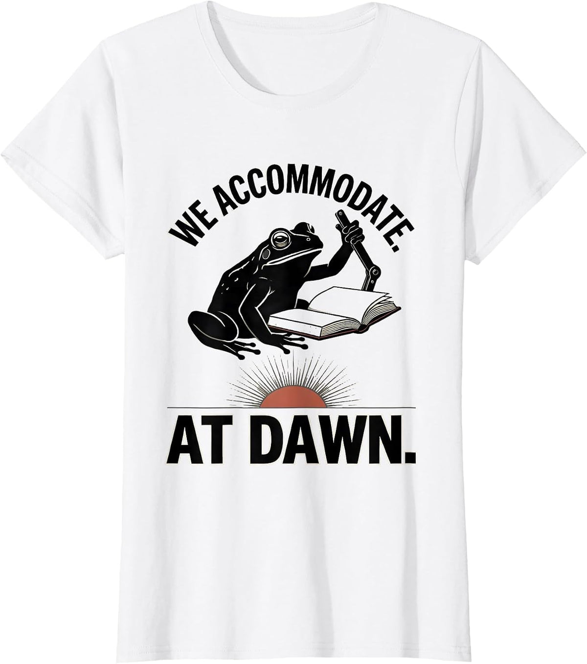 We Accommodate At Dawn Minimalist Frog Teacher Humor Gift T-Shirt - White