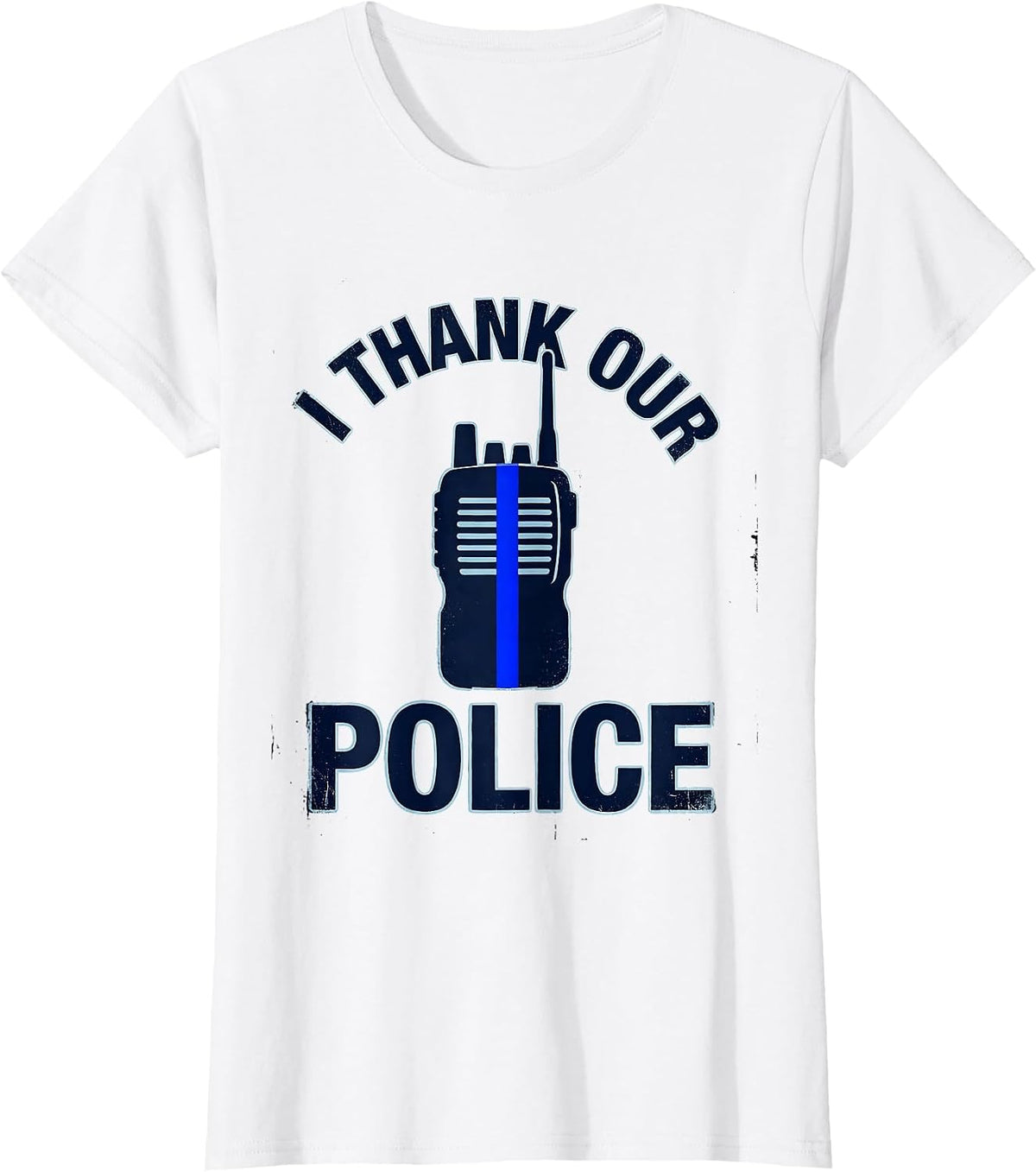 I Thank Our Police Thin Blue Line Police Support Back T-Shirt - White
