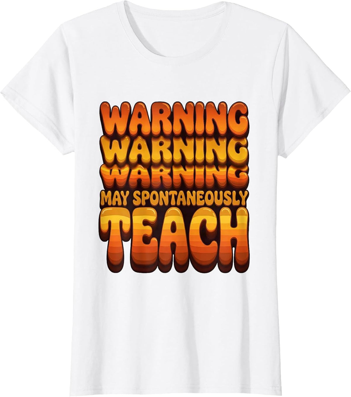 Warning May Spontaneously Teach 4th Grade Design T-Shirt - White