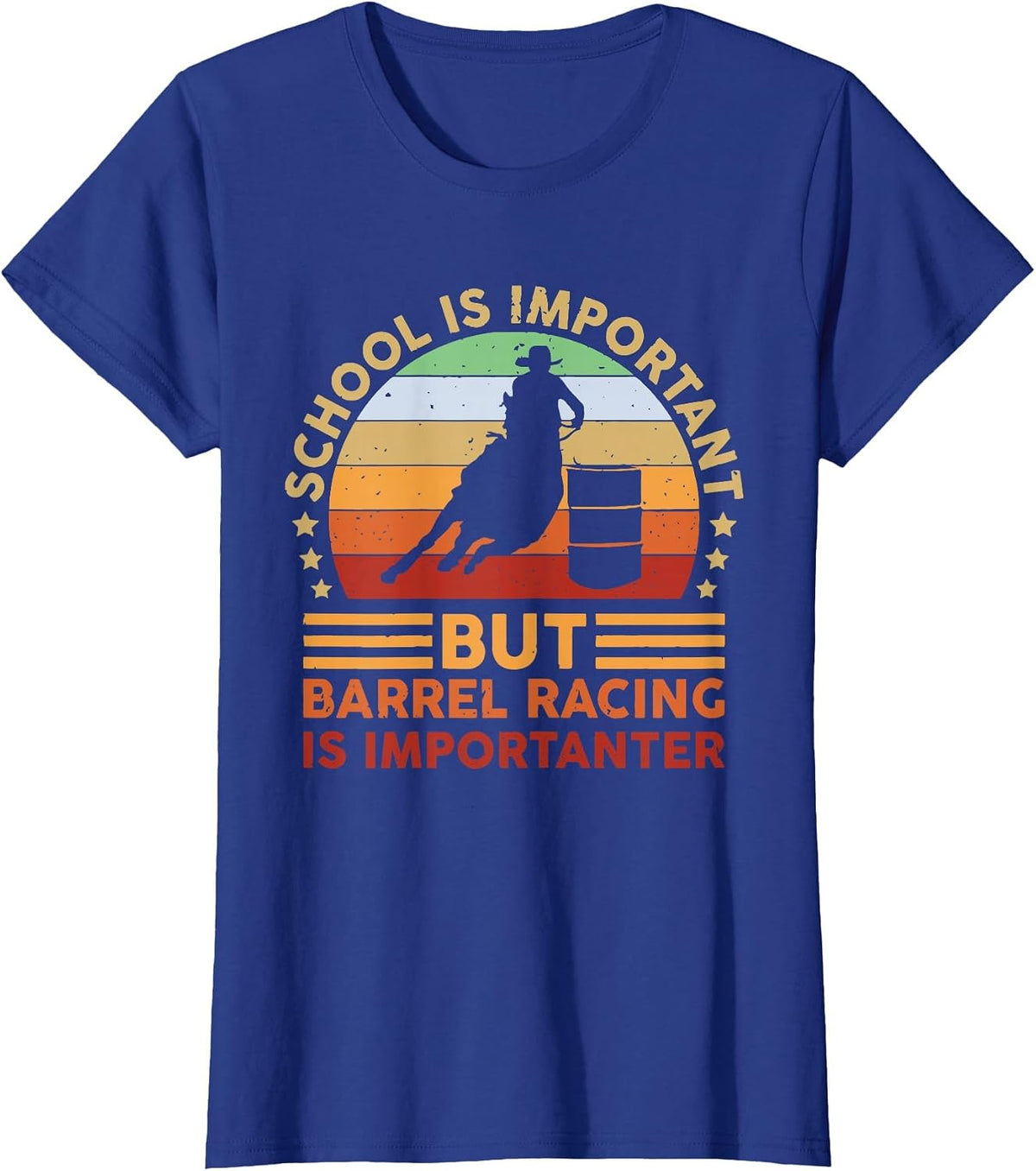 School is Important But Barrel Racing is Importanter Rodeo T-Shirt - Royal Blue