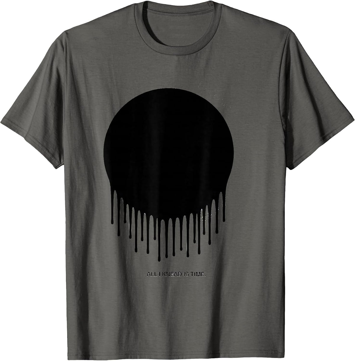 All I Knead Is Time Funny Baker Sourdough Bread Lover T-Shirt - Asphalt Grey