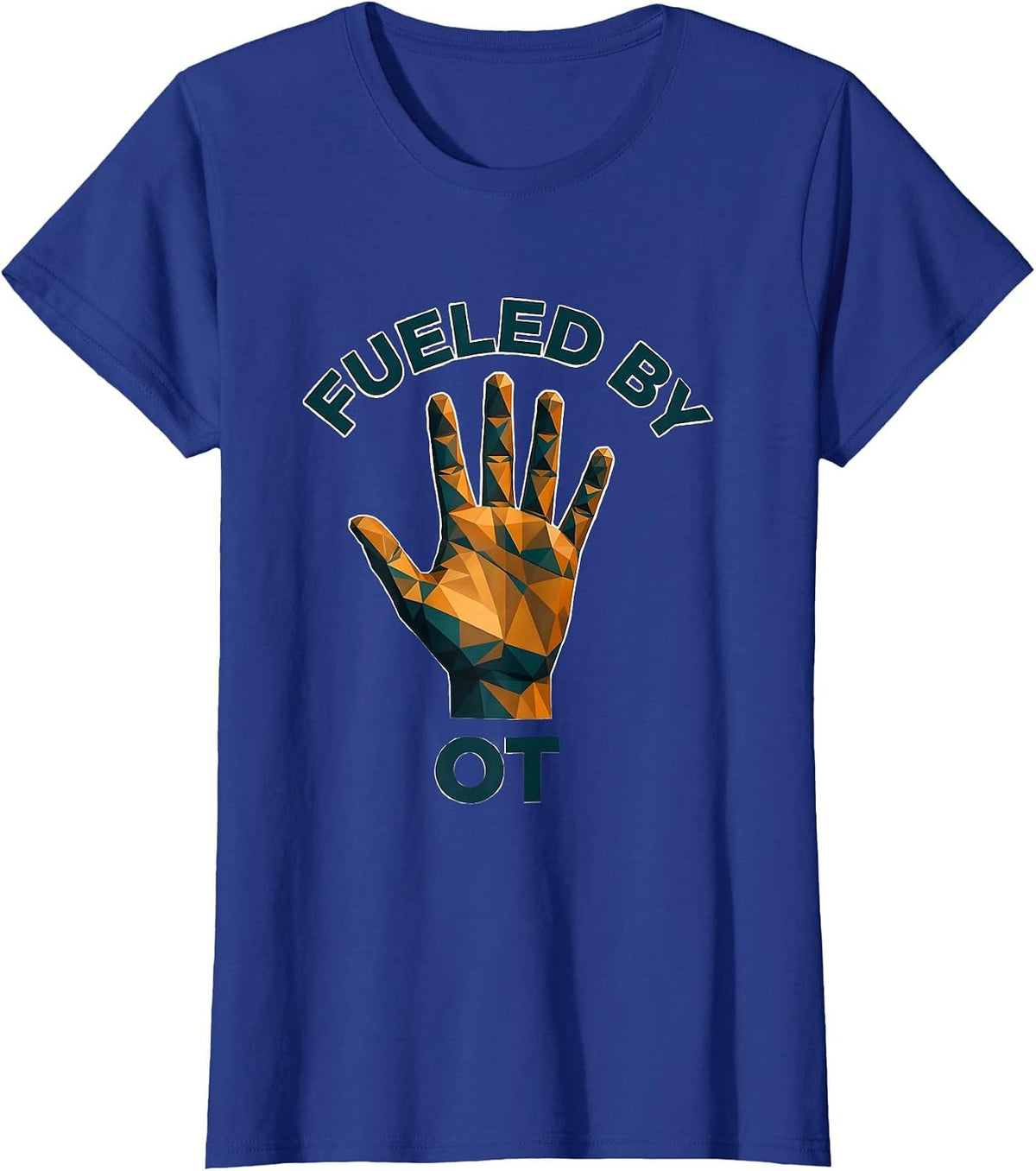 Women's Fueled by OT Occupational Therapy Design T-Shirt - Royal Blue