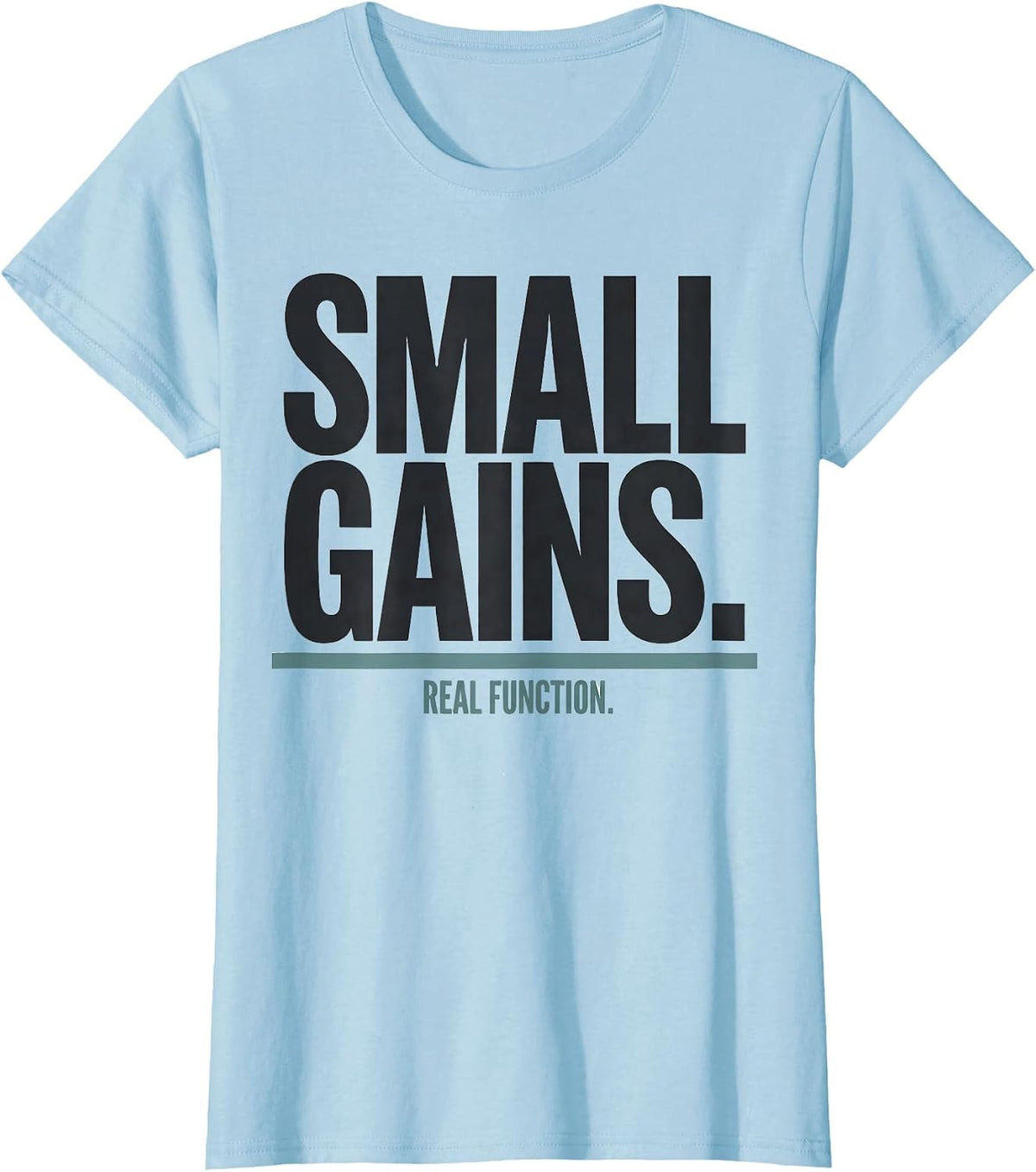 Small Gains Real Function Funny Occupational Therapy OT T-Shirt - Baby Blue