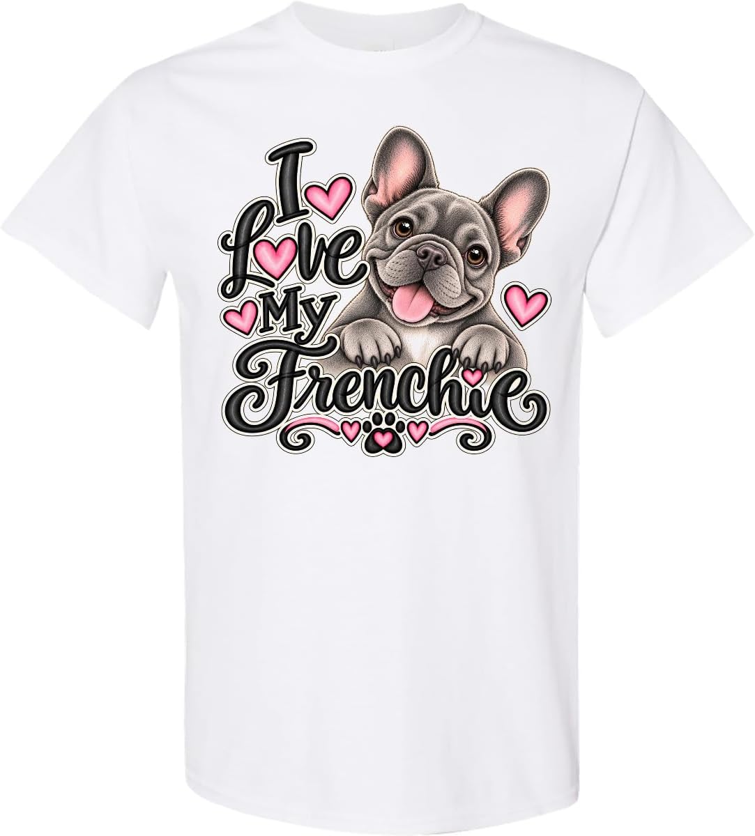 inktastic I Love My Frenchie Dog Adult T-Shirt - 0020 White