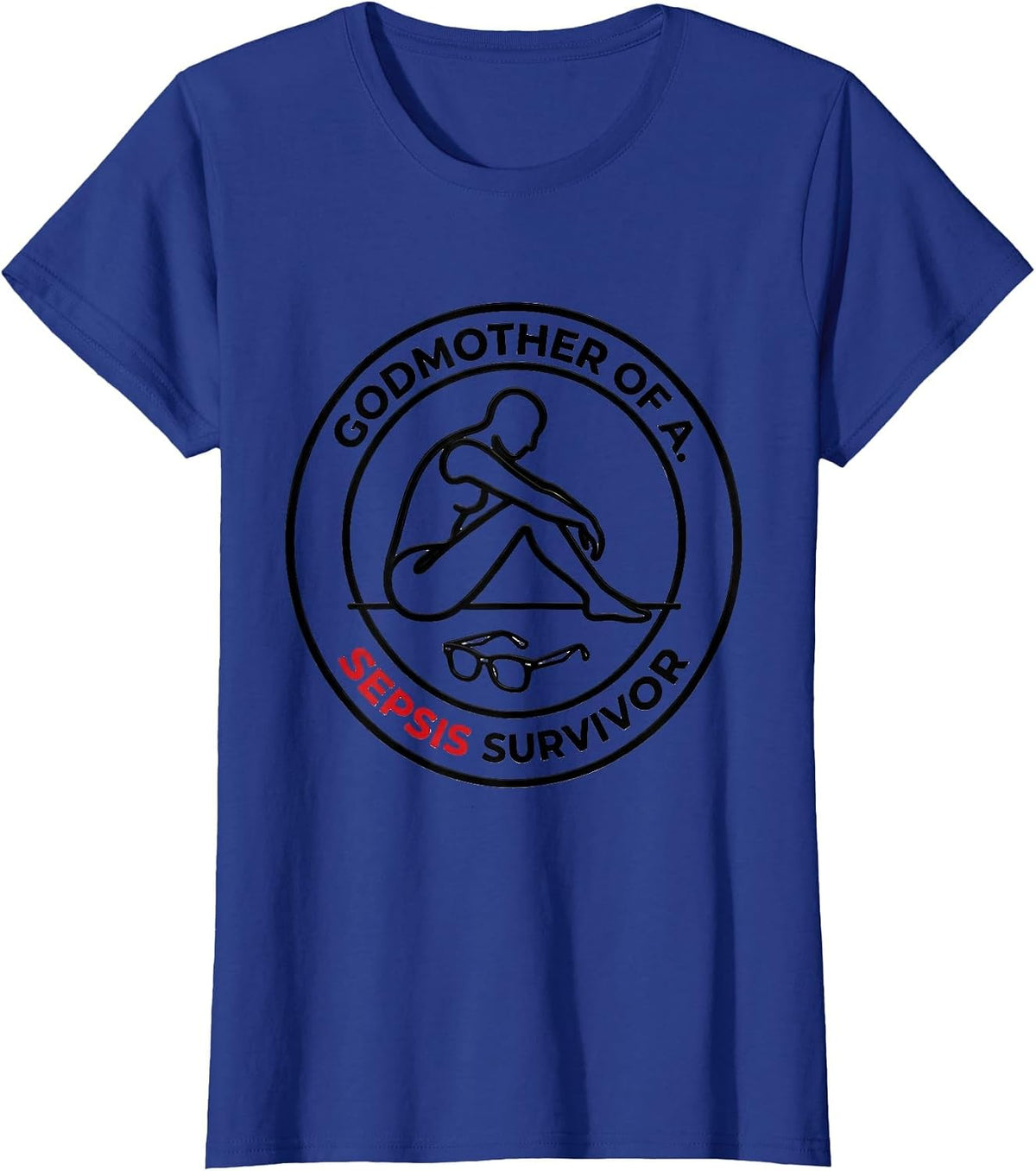 Women's Godmother Of A Sepsis Survivor Awareness Support T-Shirt - Royal Blue