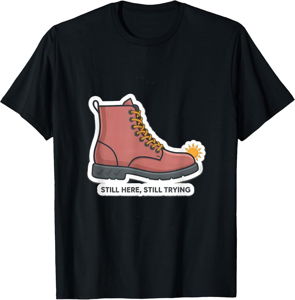 Men's Still Here Still Trying Inspirational Mental Health T-Shirt - Black