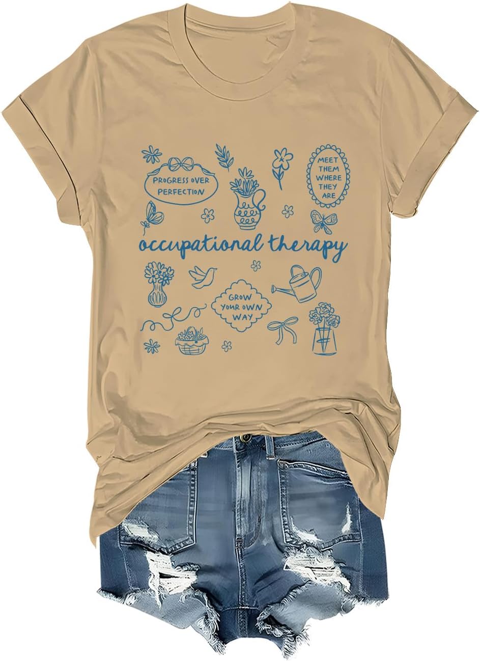 Occupational Therapy Shirts for Womens Occupational Therapist Tshirts OT Life Tee Tops - Crew Neck Khika