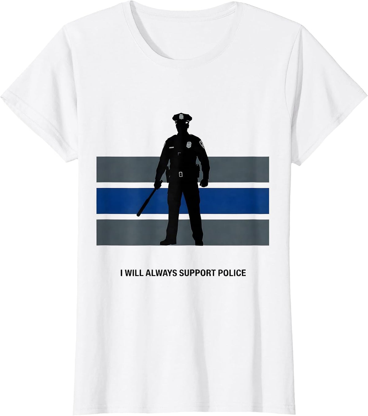 I Will Always Support Police Thin Blue Line Back the Blue T-Shirt - White