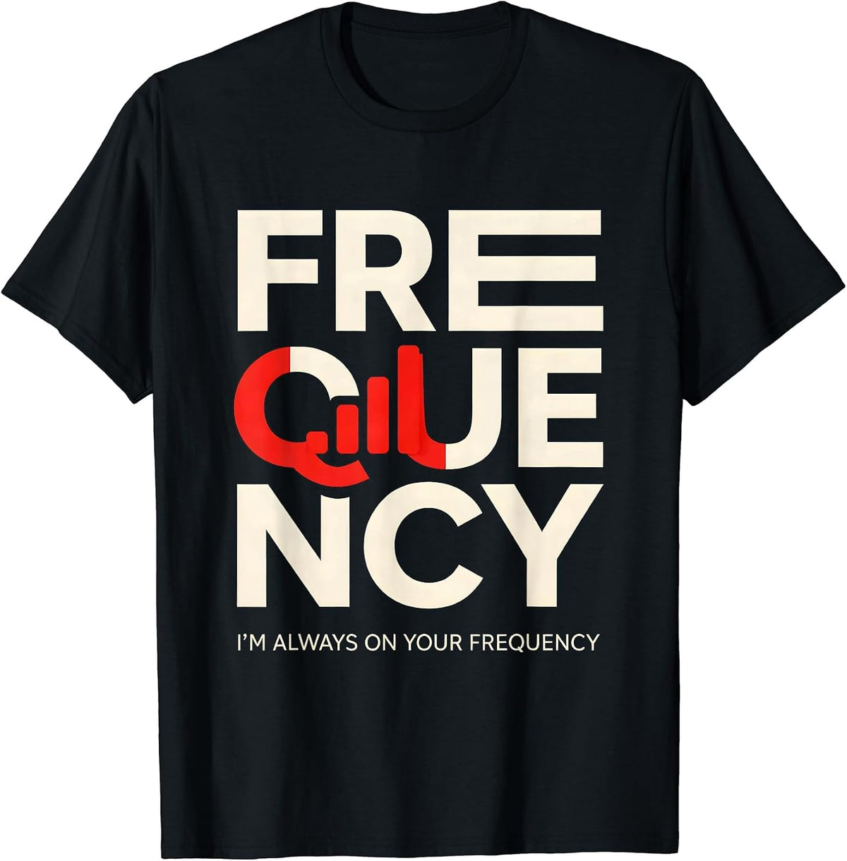 Men's I'm Always On Your Frequency Funny First Responder Spouse T-Shirt - Black