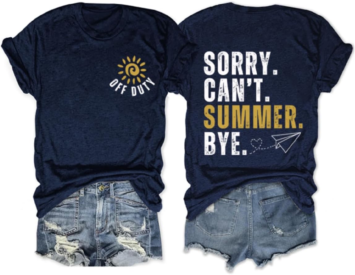 Last Day of School Shirt Womens Funny Off Duty Graphic Tee Shirt Sorry Can't Summer Bye Tshirt Crewneck Tops - Navy Blue
