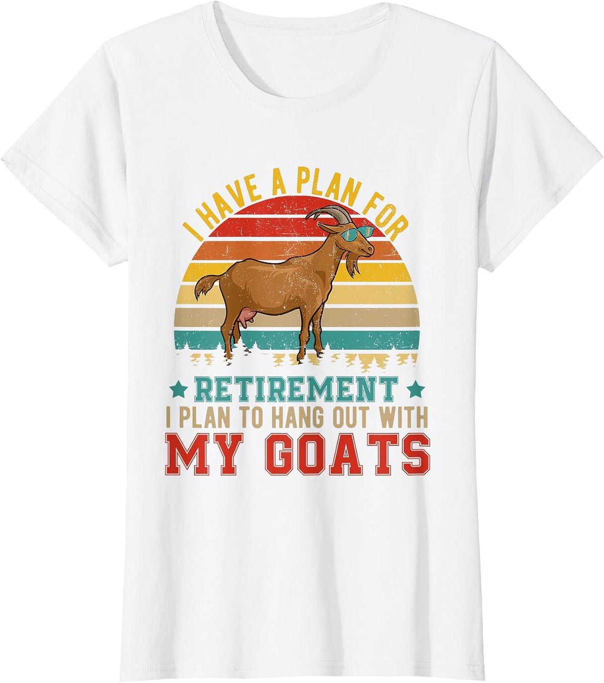Vintage I Have A Plan for Retirement Hang Out with My Goats T-Shirt - White