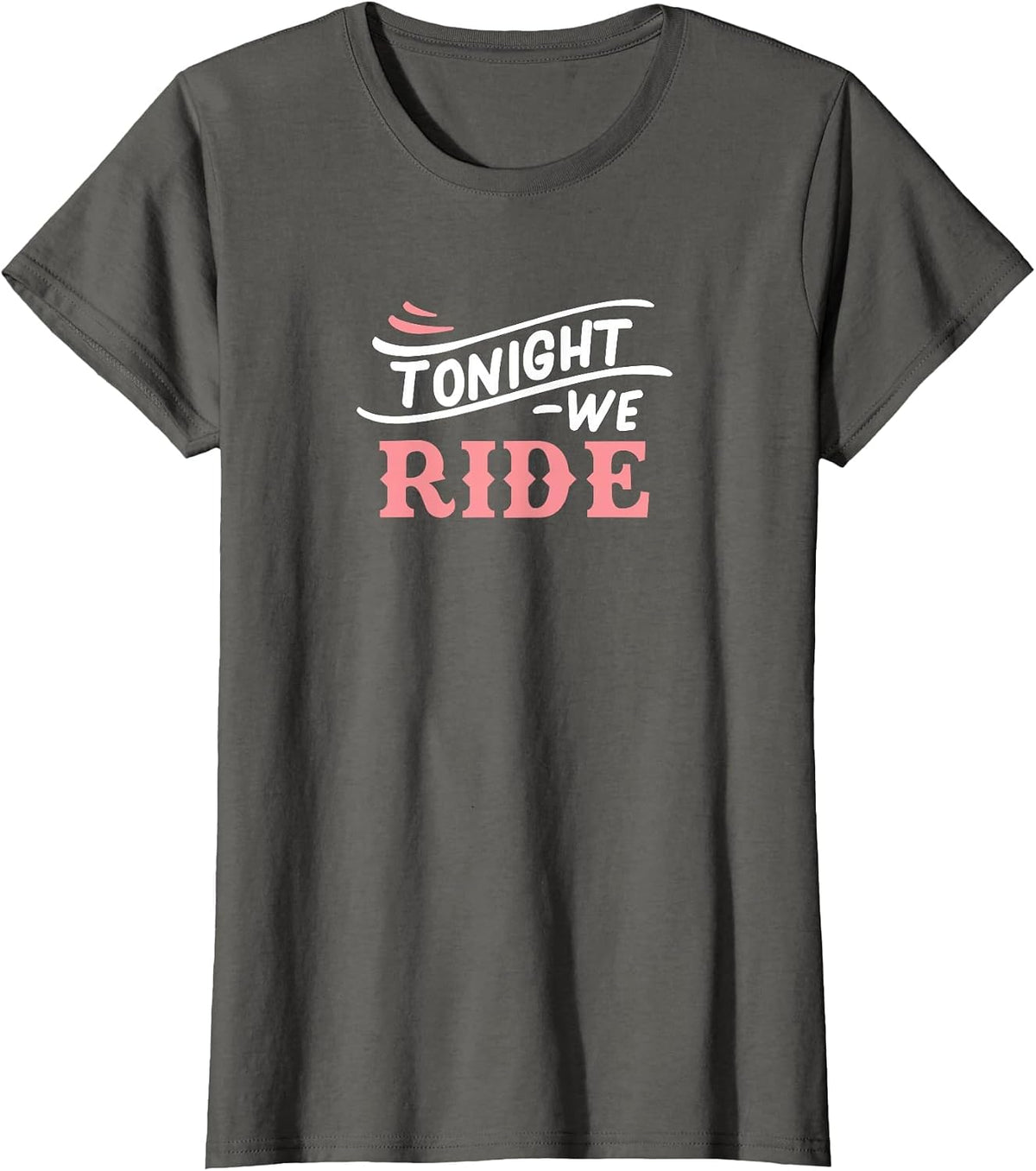 Tonight We Ride Barrel Racing Horse Competition for Vaquera T-Shirt - Asphalt Grey