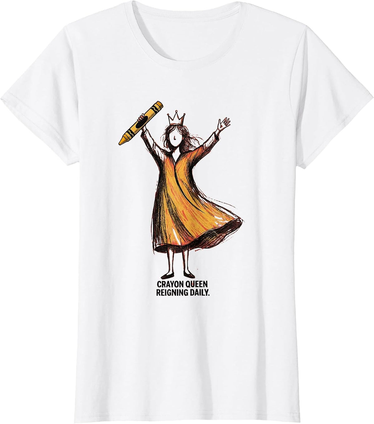 Crayon Queen Reigning Daily Preschool Teacher T-Shirt - White
