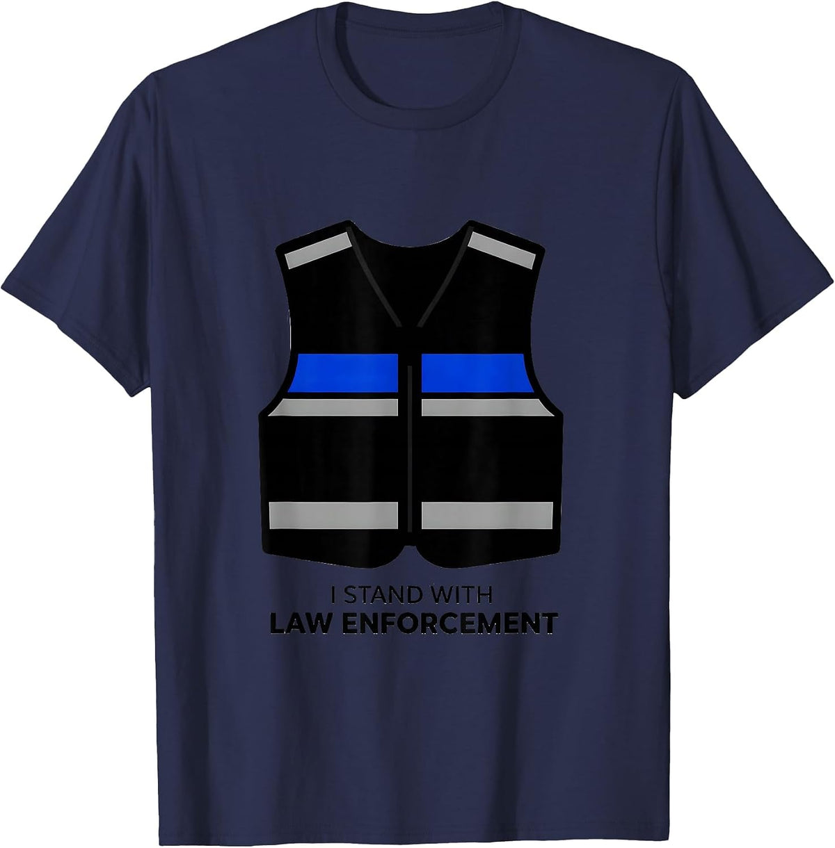 I Stand With Law Enforcement Thin Blue Line Police Support T-Shirt - Navy Blue