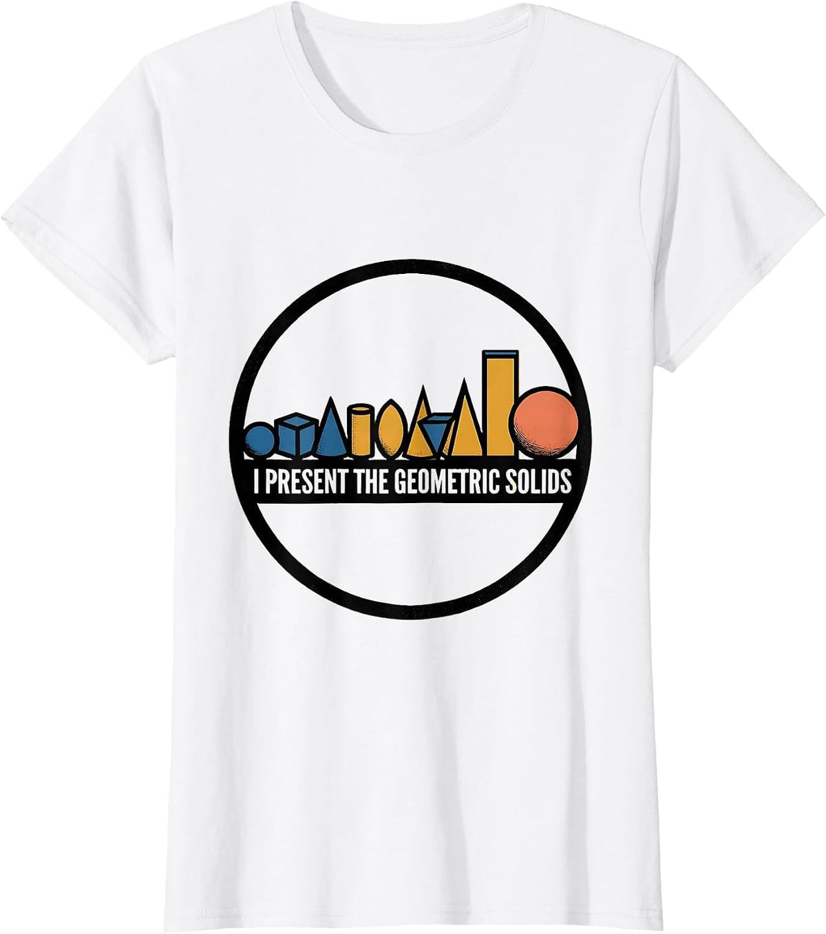 Women's I Present The Geometric Solids Montessori Teacher Method T-Shirt - White