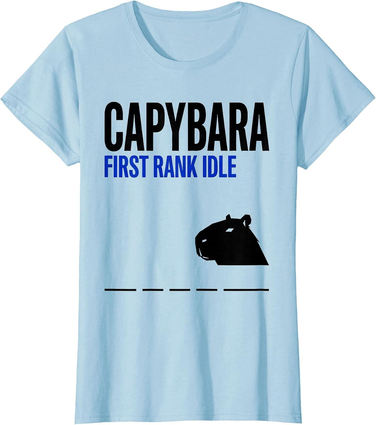 Capybara First Rank Idle Funny Animal Humor Meme T-Shirt - Baby Blue