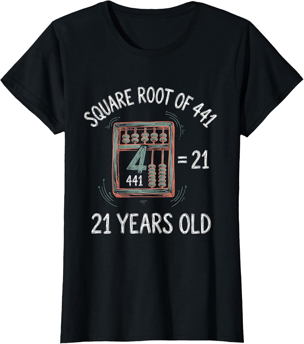 Women's Square Root Of 441 21 Years Old Math Birthday Age Pun T-Shirt - Black
