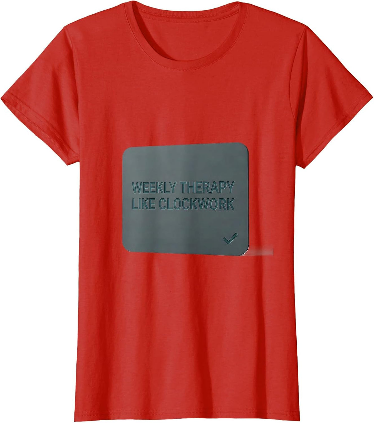 Weekly Therapy Like Clockwork Inspirational Mental Health T-Shirt - Red