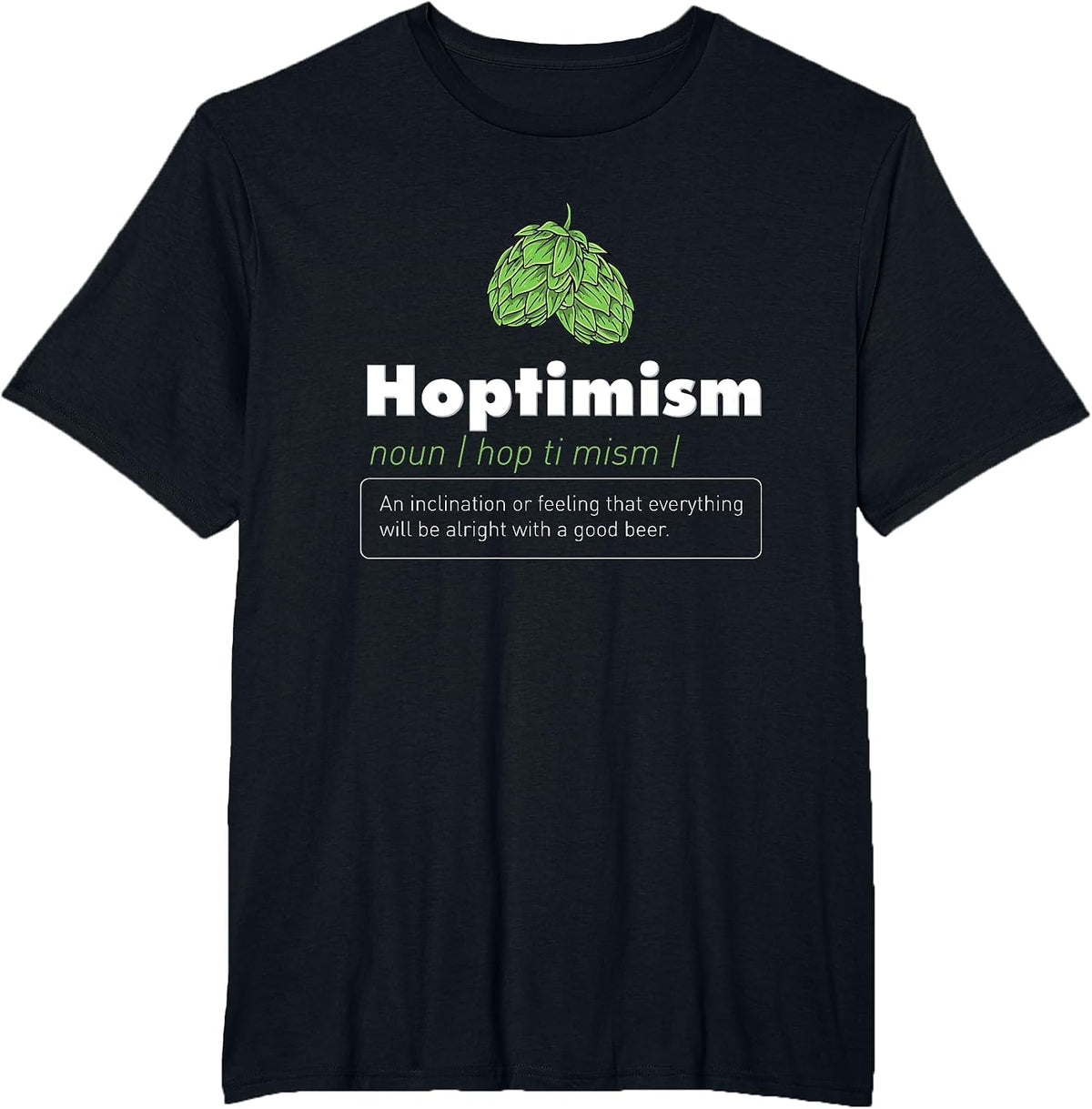 Hoptimism Beer Drinker Definition Craft Beer Home Brewing T-Shirt - Black