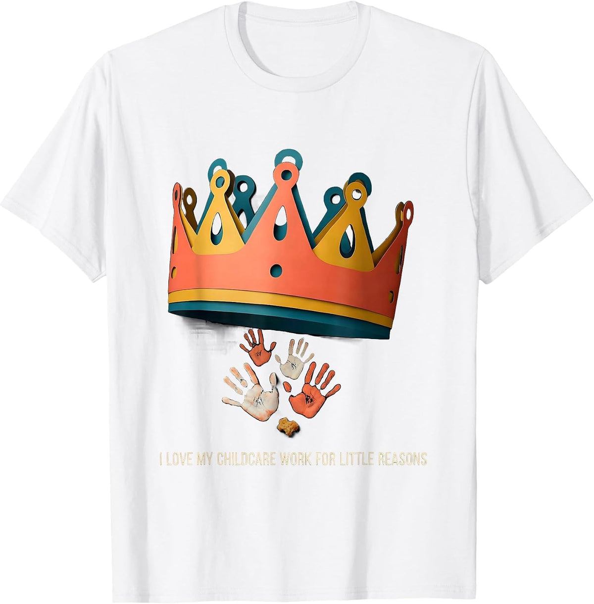 Men's I Love My Childcare Work For Little Reasons Teacher T-Shirt - White