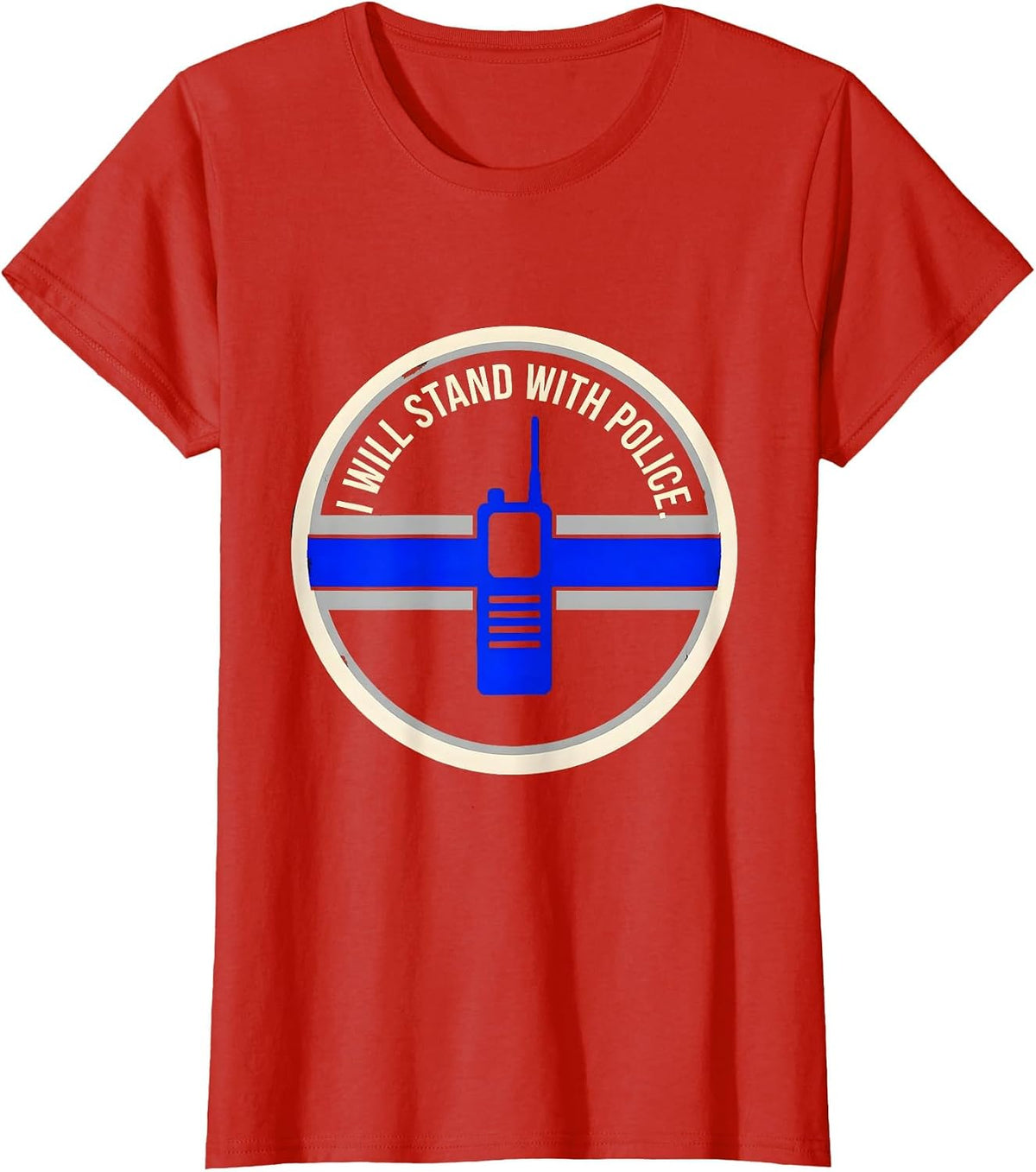I Will Stand With Police Thin Blue Line Police Support T-Shirt - Red