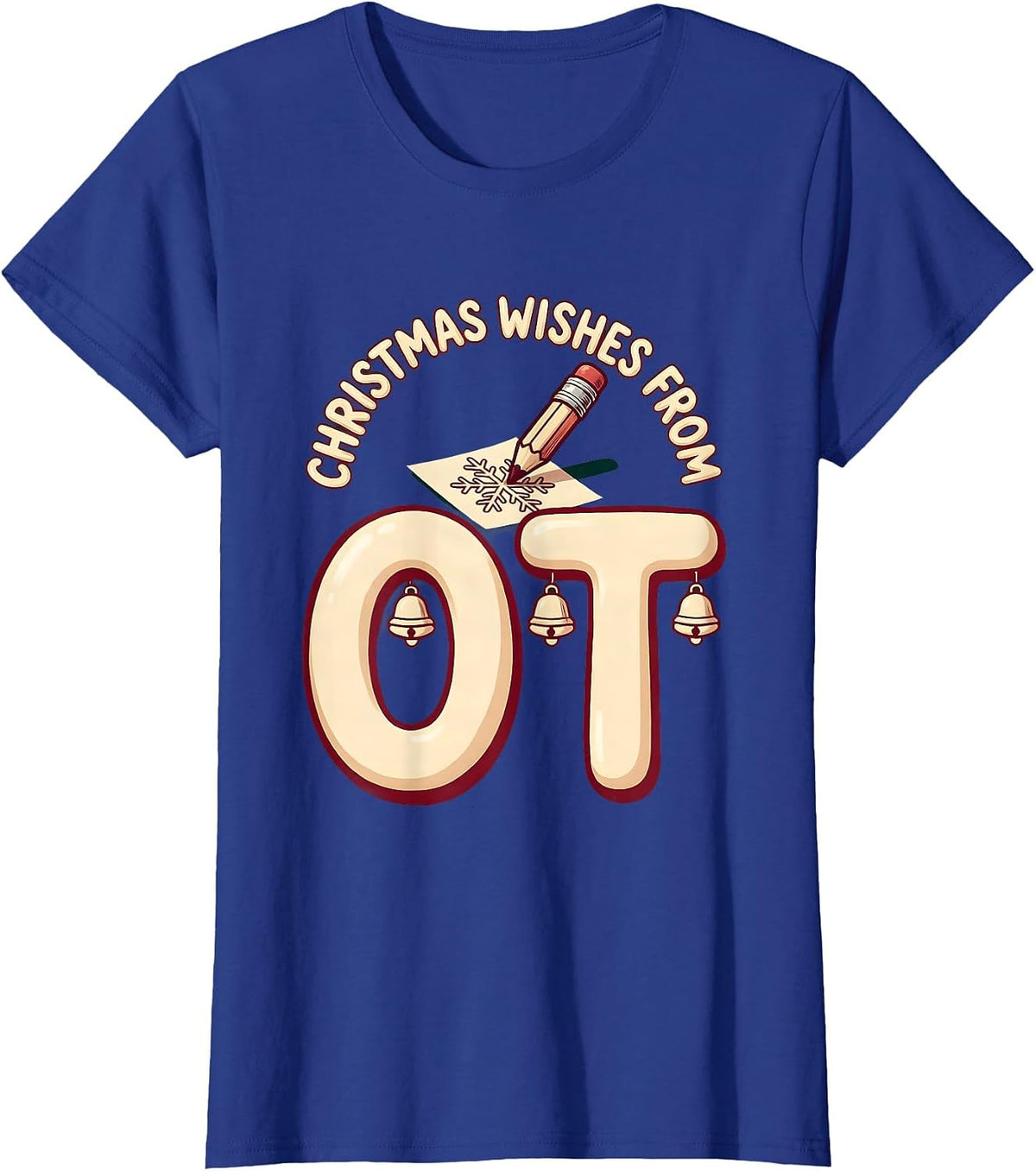 Women's Christmas Wishes From OT Funny Occupational Therapy Holiday T-Shirt - Royal Blue