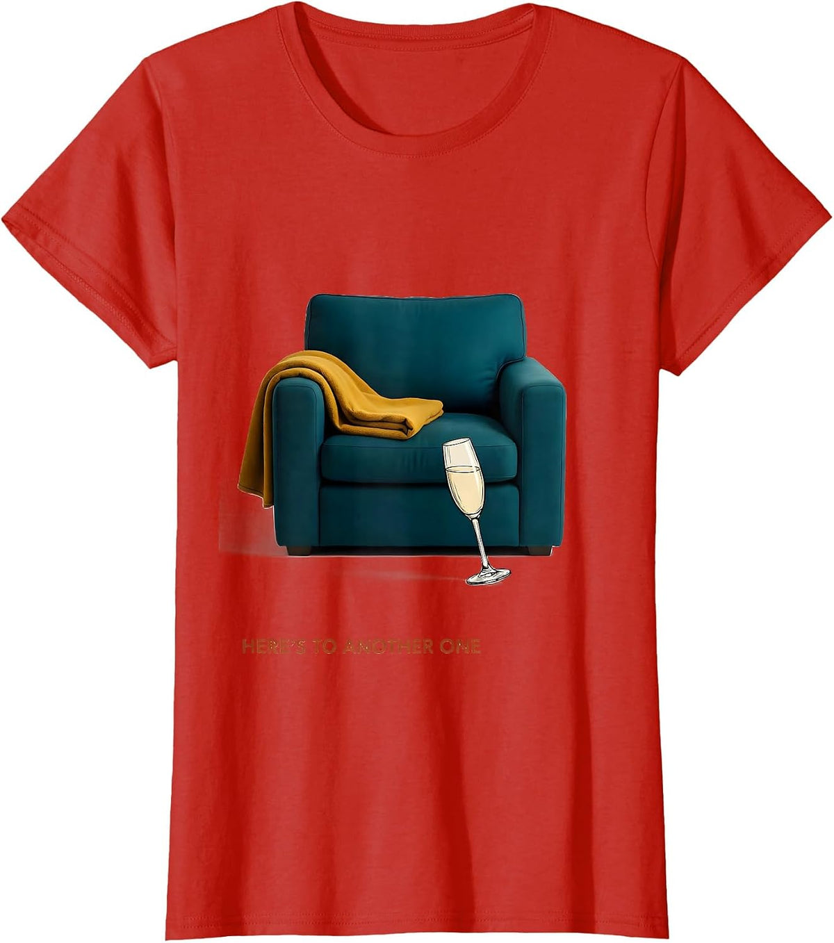 Here's To Another One Funny Older Adult New Years Eve Humor T-Shirt - Red