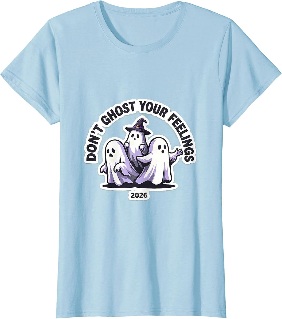 Don't Ghost Your Feelings 2026 Halloween Mental Health T-Shirt - Baby Blue