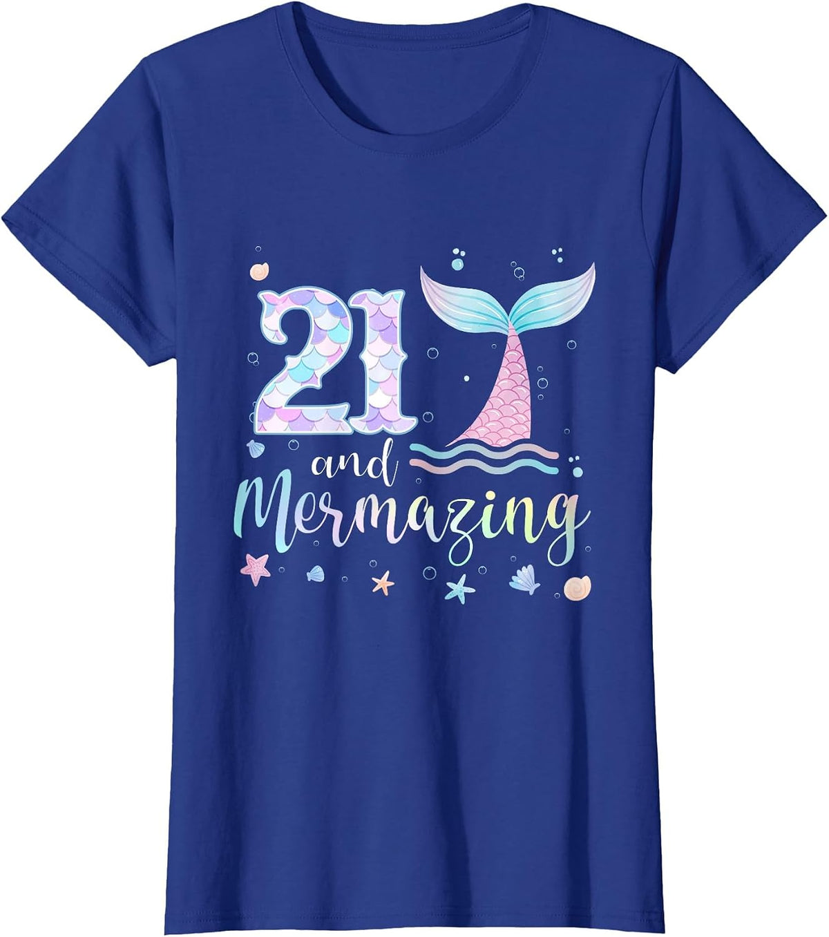 21st Birthday Mermaid Mermazing 21 Years Old Bday T-Shirt - Royal Blue