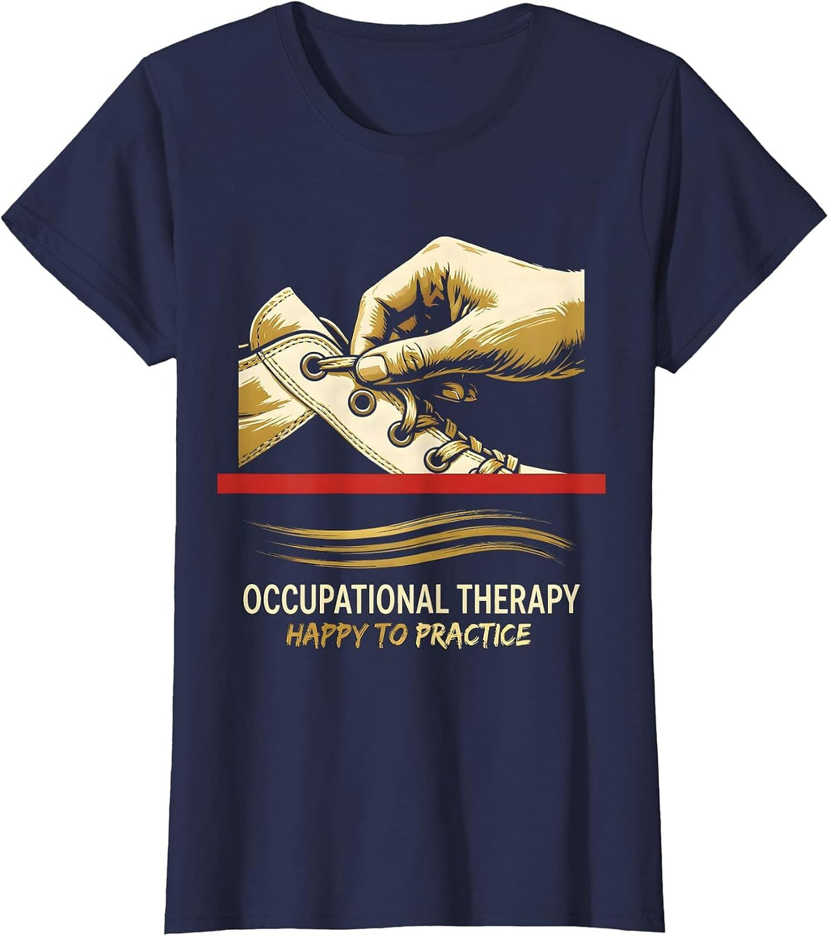 Women's Occupational Therapy Happy To Practice OT Practitioner T-Shirt - Navy Blue