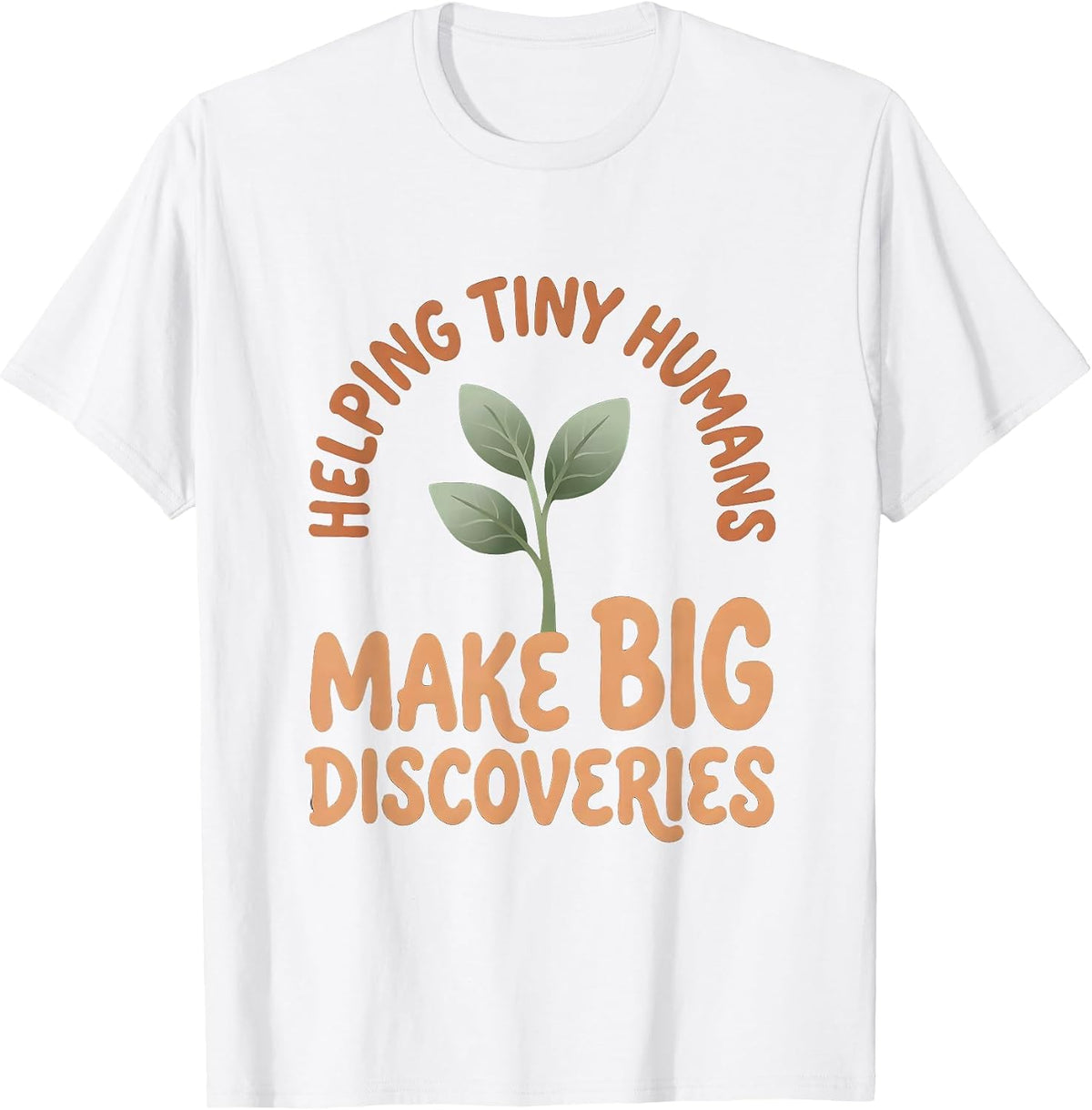 Men's Helping Tiny Humans Make Big Discoverings Teacher T-Shirt - White